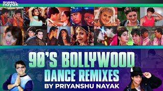 90s Bollywood Nonstop Dance Remixes  Priyanshu Nayak  Best of 90s Superhit Songs Compilation [upl. by Cinomod]