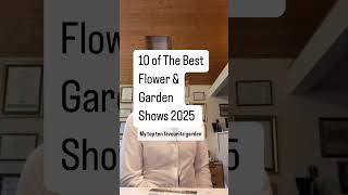 Worlds Top 10 Flower and Garden Shows 2025 [upl. by Pollie]