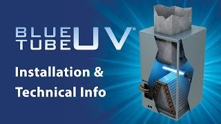 Blue Tube UV Overview and Installation [upl. by Miun]