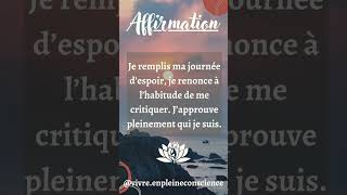 AFFIRMATION POSITIVE DU JOUR manifestationconsciente citation affirmationpositive [upl. by Ramin]