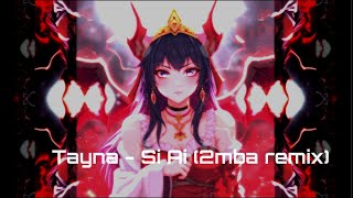 Tayna  Si Ai 2MBA REMIX [upl. by Reh19]