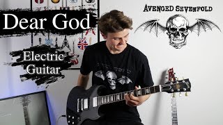 Dear God  Avenged Sevenfold  Electric Guitar Cover [upl. by Iba]