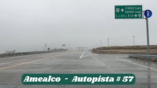 AMEALCO DE BONFIL – AUTOPISTA  57 [upl. by Aneleve]