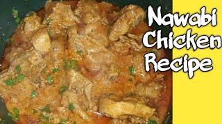 Best Recipe For Dawat l Nawabi Chicken Recipe l Ye Hai Nawabo Ki Recipe l [upl. by Opportina]