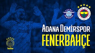 Adana Demirspor 04 Fenerbahçe [upl. by Naiviv]