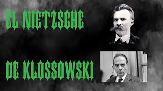 El Nietzsche de Klossowski Impulsos Fantasmas Simulacros y el Eterno Retorno [upl. by Akim]