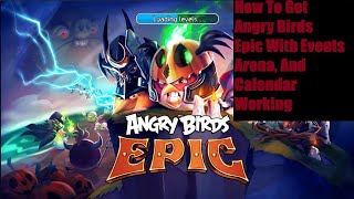 How To Download Angry Birds Epic With Events Arena And Calendar Working [upl. by Yddeg]