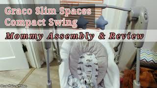 Graco Slim Spaces Compact Swing  Mommy Review [upl. by Samot]