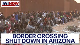 Arizona border crossing closed due to unprecedented surge of migrant arrivals  LiveNOW from FOX [upl. by Ollopa340]