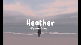 HeatherConan GrayLyrics [upl. by Bonar963]