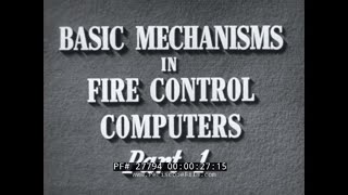 US NAVY BASIC MECHANISMS OF FIRE CONTROL COMPUTERS MECHANICAL COMPUTER INSTRUCTIONAL FILM 27794 [upl. by Kirkwood425]