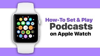 HowTo Setup and Play Podcasts on Apple Watch [upl. by Yznil581]