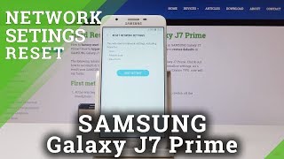 How to Fix Network Configuration in SAMSUNG Galaxy J7 Prime  Reset Network Settings [upl. by Atnahsa]