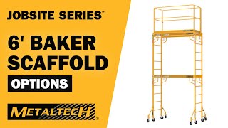 METALTECH JOBSITE SERIES  Options for 6 Baker Scaffold [upl. by Aivek265]