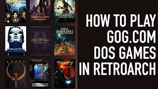 How to Play Gogcom DOS Game In Retroarch Quicksaves Controller Support etc  RetroArch 101 [upl. by Adlaremse]