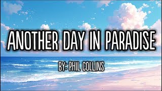 Phil Collins  Another Day in Paradise Lyrics [upl. by Auqinehs]