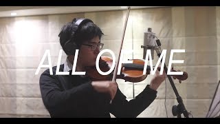 John Legend  All of Me Violin Cover [upl. by Schulein]