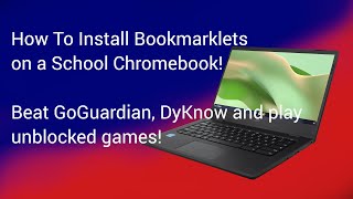 How To Install Bookmarklets On School Chromebooks Unblock Games [upl. by Atteras]