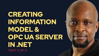 OPC UA NET Tutorial  Creating Information Model and OPC UA Server Using NET 4 of 11 [upl. by Jaddan]