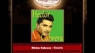 Héctor Cabrera – Rosario [upl. by Evetta546]