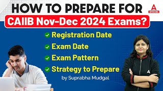 CAIIB Exam Preparation 2024  CAIIB 2024 Exam Date Registration Date Exam Pattern Details [upl. by Assened]