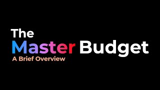 Master Budget  Overview [upl. by Gravante839]