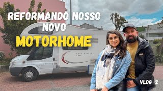 Reformando nosso novo Motorhome na Europa  Vlog 2 [upl. by Bartolomeo]