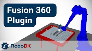 Robot programming with Autodesk Fusion 360  RoboDK [upl. by Hyman]