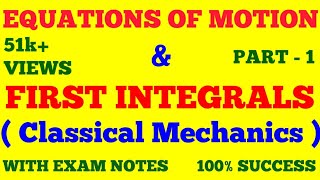 EQUATIONS OF MOTION AND FIRST INTEGRALS  PART  1  CLASSICAL MECHANICS  WITH EXAM NOTES [upl. by Ralip544]