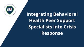 Academic Training Webinar Integrating Behavioral Health Peer Support into Crisis Response [upl. by Araik]