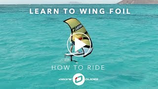 Learn To Wing Foil  RIDING [upl. by Ennyrb198]