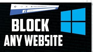 How To Block Any Website In Windows 10 PC [upl. by Florance]