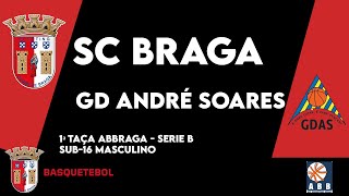 SC Braga B vs GDAS C  Campeonato Distrital  Serie B  Sub16 Masculino [upl. by Laet]