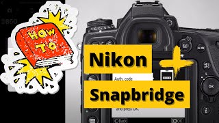 Nikon Snapbridge Software  How to set it up amp connect it to your mobile device [upl. by Emilee]