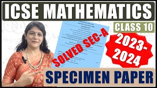 MATHEMATICS SPECIMEN PAPER SOLVED  ICSE BOARD CLASS 10 2024  PART 1 [upl. by Myrah49]