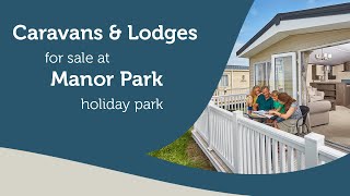 Caravans amp Lodges For Sale at Manor Park Holiday Park  Hunstanton Norfolk [upl. by Pammy510]