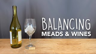 Tannin acid and sugars in wine and mead  how to achieve balance [upl. by Voletta]