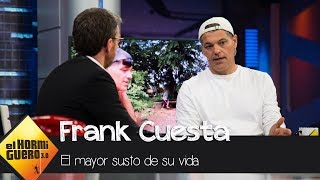 Frank Cuesta revela el susto más quotbestiaquot que ha recibido quotDispararonquot  El Hormiguero 30 [upl. by Warrin871]