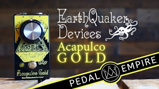 Earthquaker Devices Acapulco Gold V2  Pedal Empire [upl. by Yhtir]