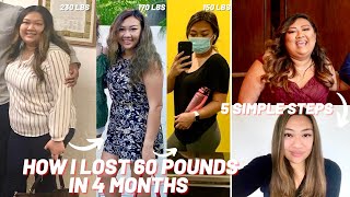 HOW I LOST 60 POUNDS  4 MONTH WEIGHT LOSS JOURNEY  5 SIMPLE STEPS HOW I LOST WEIGHT FAST [upl. by Elyr]