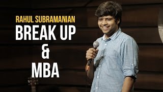 Break Up and MBA  Stand up Comedy by Rahul Subramanian [upl. by Ondrea878]