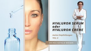 Hyaluron Serum  Hautpflege mit Hyaluronsäure  Drmed N Wiesen Empfehlungen TEIL II [upl. by Emia]