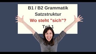 ᐅ Deutsch Satzbau  Reflexivpronomen Wo steht quotsichquot im Satz B1B2Deutsch für Fortgeschrittene [upl. by Ursala]