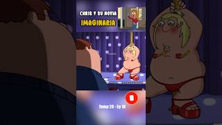 🔴 CHRIS Y SU NOVIA IMAGINARIA FINAL padredefamilia familyguy chrisgriffin [upl. by Brie]