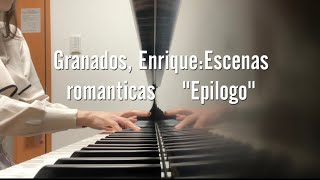 【グラナドス】ロマンティックな情景より「エピローグ」Granados EnriqueEscenas romanticas quotEpilogoquot [upl. by Nujra]