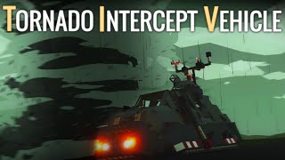 Tornado Intercept Vehicle  Stormworks [upl. by Akeihsat]