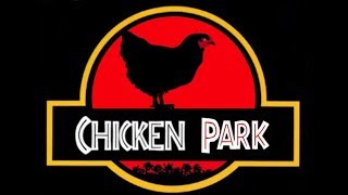 Chicken Park [upl. by Yesrod]