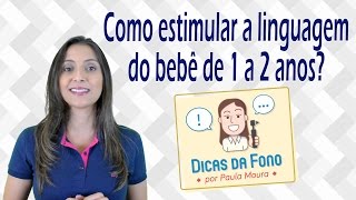 Como estimular a linguagem do bebê de 1 a 2 anos [upl. by Ingunna]