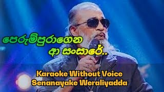 Perum Puragena Karaoke Without Voice  පෙරුම් පුරාගෙන  senanayakaweraliyadda sinhalakaroke [upl. by Etteiram]