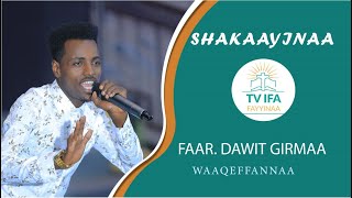 SHAKAYINAA  FAAR DAWIT GIRMAA [upl. by Yanad833]